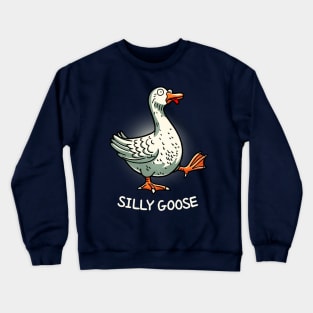 Silly goose Crewneck Sweatshirt